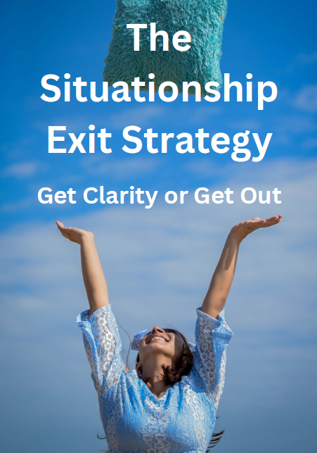 The Situationship Exit Strategy